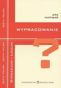 Wacława Pawlik. Jak napisać wypracowanie?