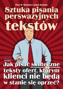 Sztuka pisania perswazyjnych tekstów - zobacz gdzie kupić