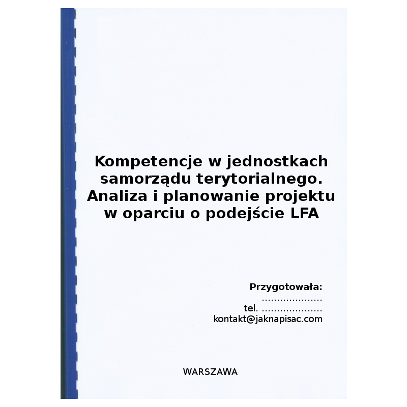 Kompetencje w jednostkach samorządu terytorialnego – analiza i planowanie projektu w oparciu o podejście LFA (matryca logiczna)