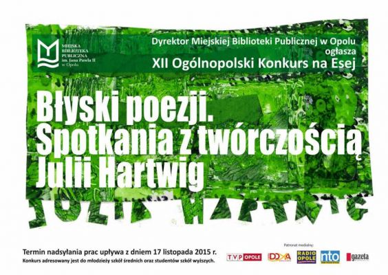 XII Ogólnopolski Konkurs na Esej Błyski poezji. Spotkania z twórczością Julii Hartwig XII Ogólnopolski Konkurs na Esej Błyski poezji. Spotkania z twórczością Julii Hartwig