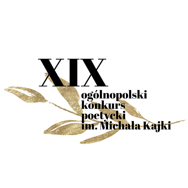 XIX Ogólnopolski Konkurs Poetycki im. Michała Kajki