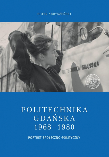 Ukazała się monografia dotycząca historii Politechniki Gdańskiej